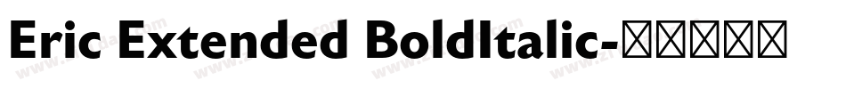 Eric Extended BoldItalic字体转换